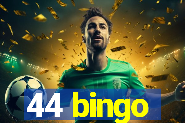 44 bingo