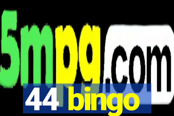 44 bingo