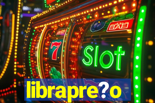 librapre?o