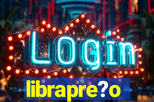 librapre?o