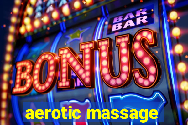 aerotic massage