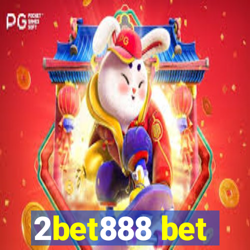 2bet888 bet