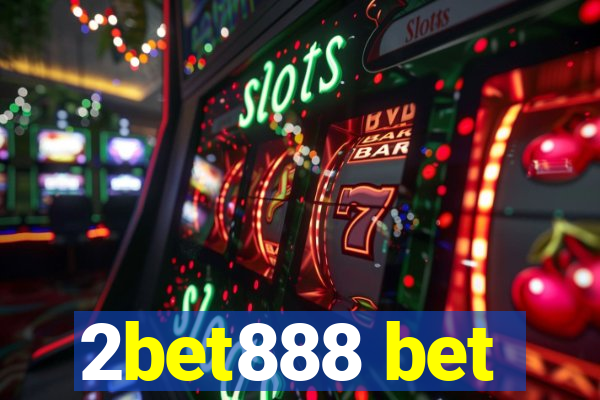 2bet888 bet