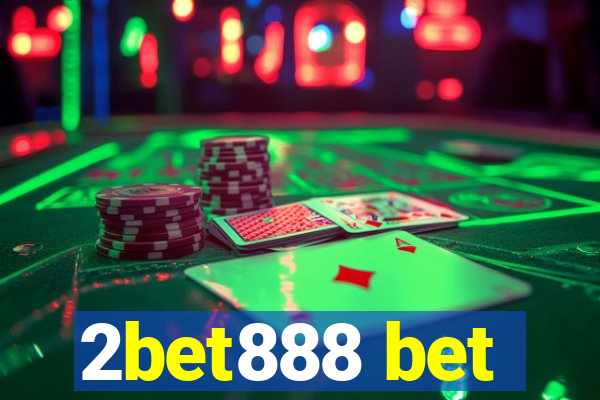 2bet888 bet