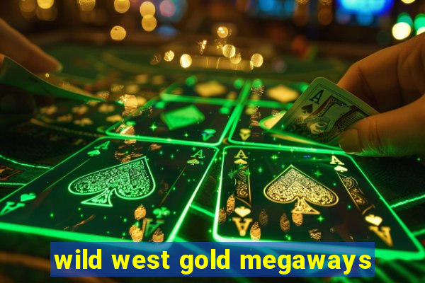 wild west gold megaways