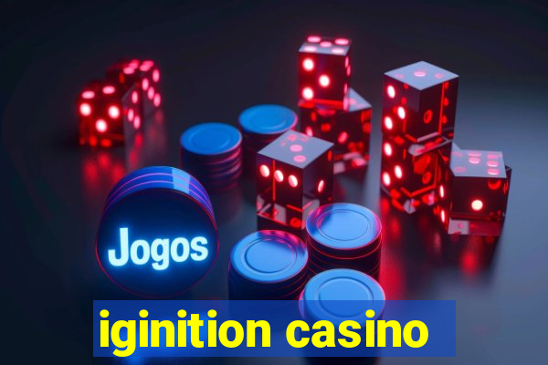 iginition casino