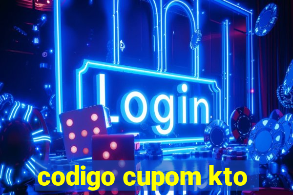 codigo cupom kto