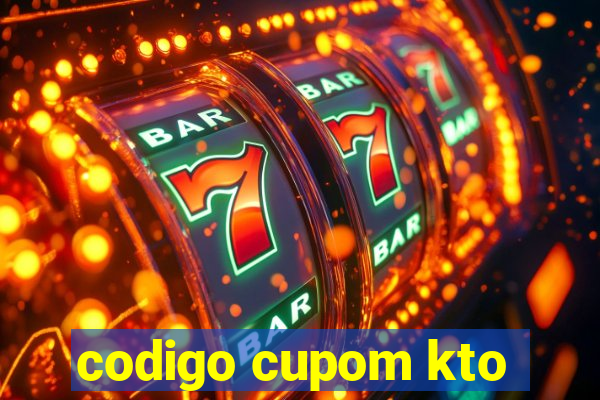 codigo cupom kto