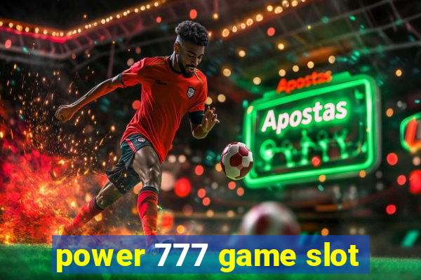 power 777 game slot