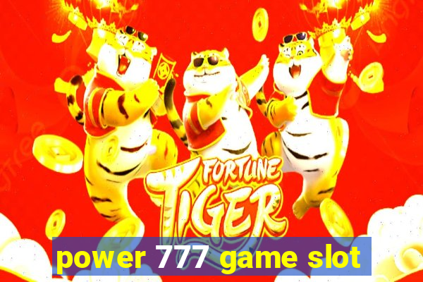 power 777 game slot