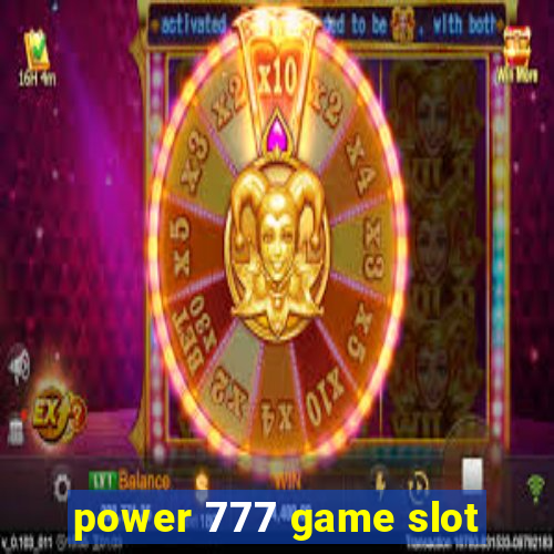 power 777 game slot