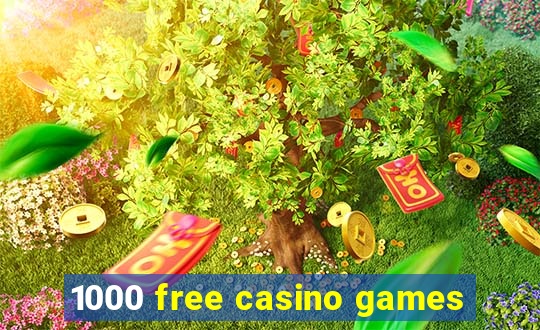 1000 free casino games