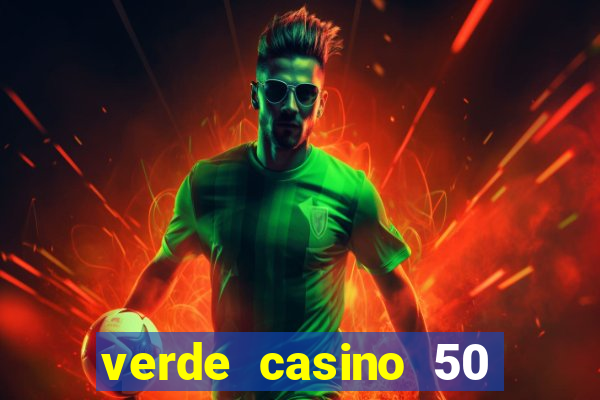 verde casino 50 rodadas gr谩tis