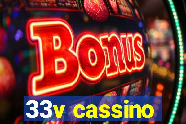 33v cassino