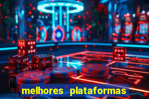 melhores plataformas de fortune tiger