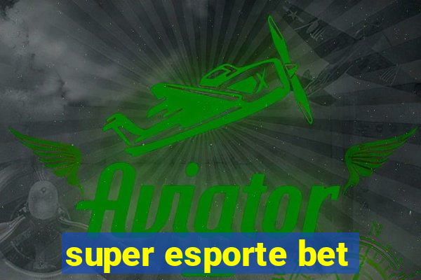 super esporte bet