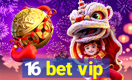 16 bet vip