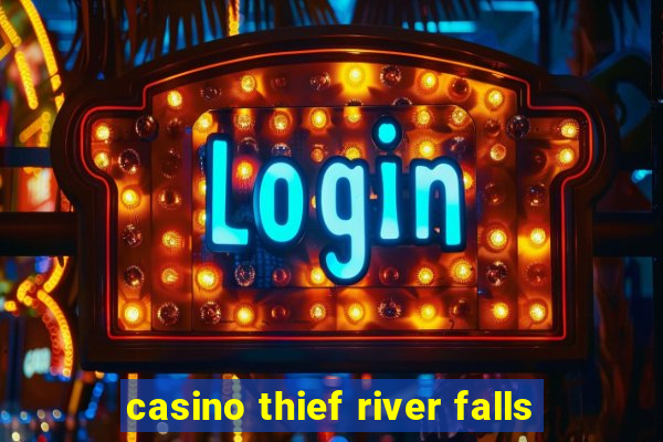 casino thief river falls