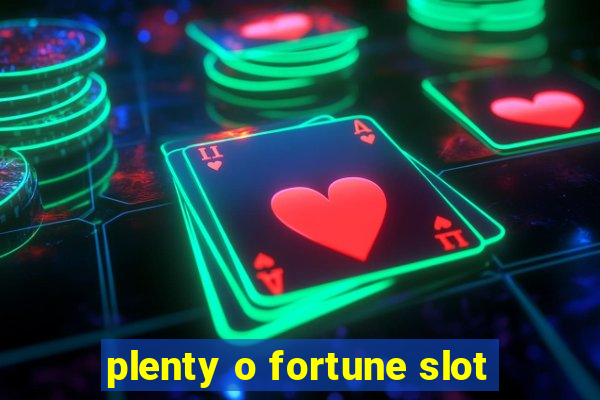 plenty o fortune slot