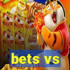 bets vs