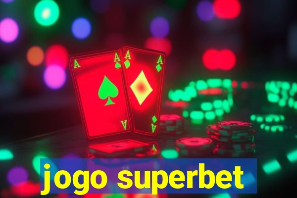 jogo superbet