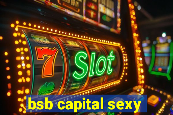 bsb capital sexy