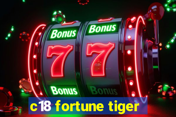 c18 fortune tiger