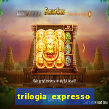 trilogia expresso do oriente