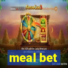 meal bet