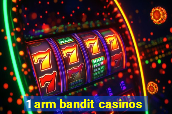 1 arm bandit casinos