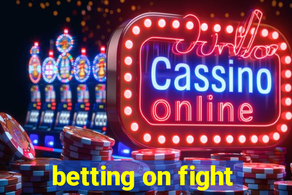 betting on fight