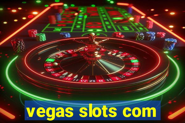 vegas slots com