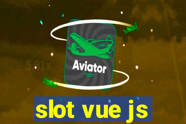 slot vue js