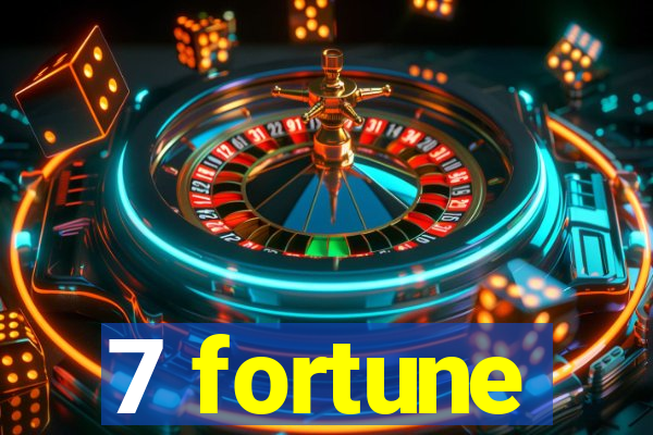 7 fortune