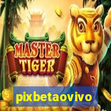 pixbetaovivo