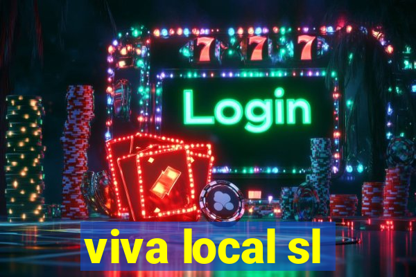 viva local sl