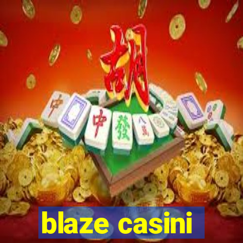 blaze casini