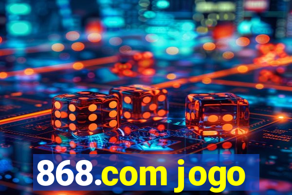 868.com jogo