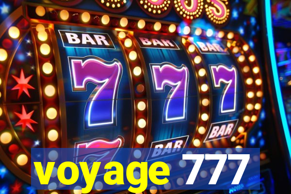 voyage 777