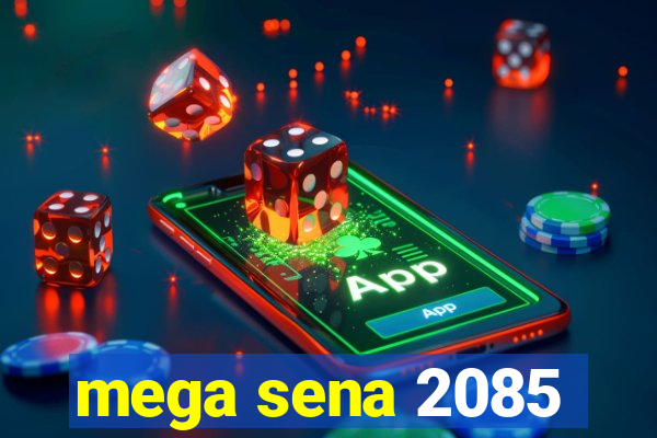 mega sena 2085