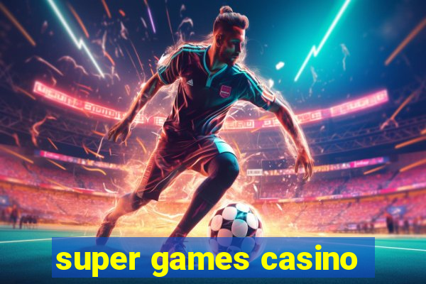 super games casino