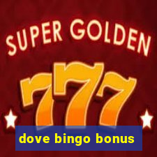 dove bingo bonus