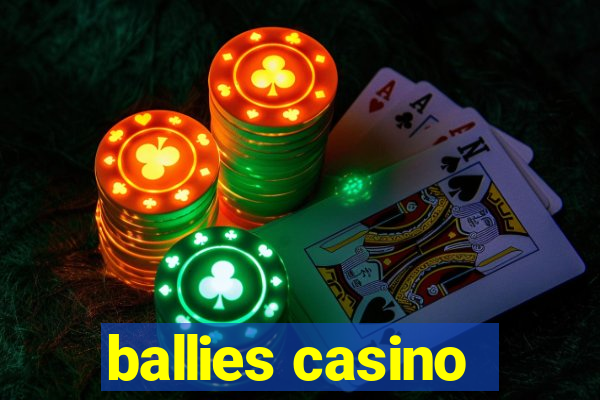 ballies casino