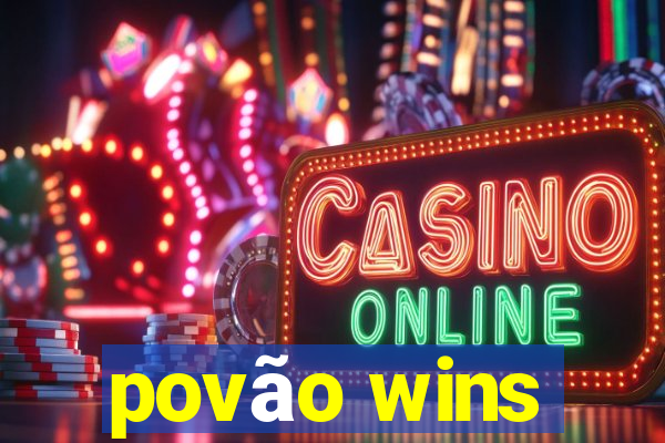 povão wins