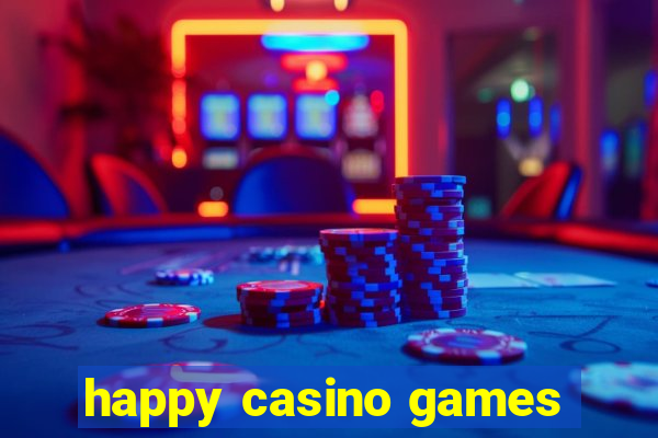 happy casino games