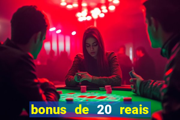 bonus de 20 reais vai de bet