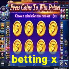 betting x