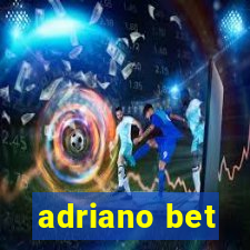 adriano bet