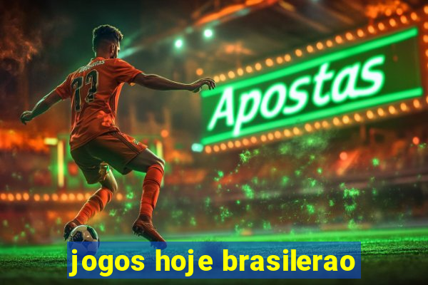 jogos hoje brasilerao