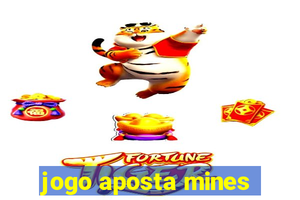 jogo aposta mines